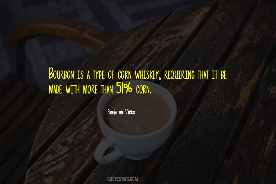 Quotes About Bourbon Whiskey #1273731