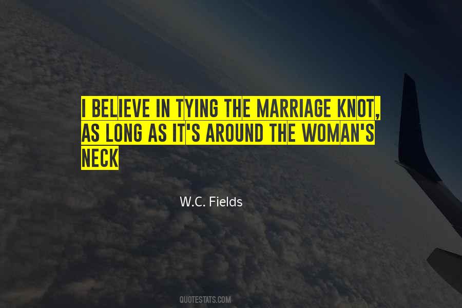 Quotes About Tying The Knot #1577559