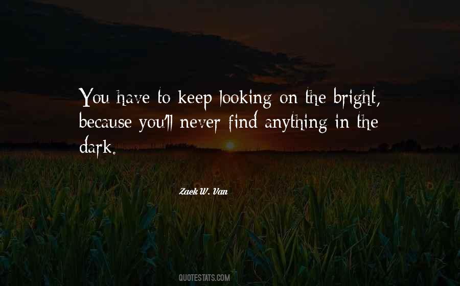 To Keep Looking Quotes #384464