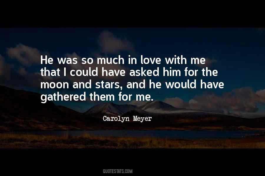 Quotes About Moon And Stars Love #1584829