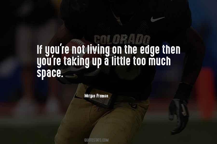 Quotes About Living On The Edge #575225