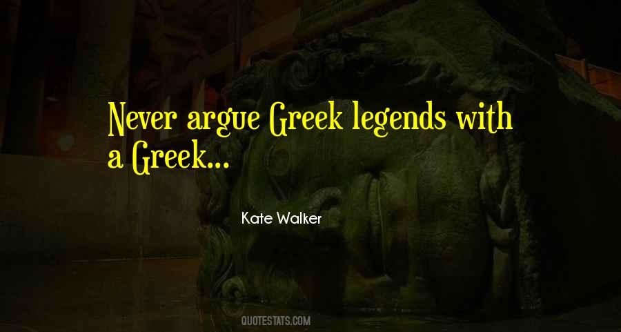 Greek Legends Quotes #195312