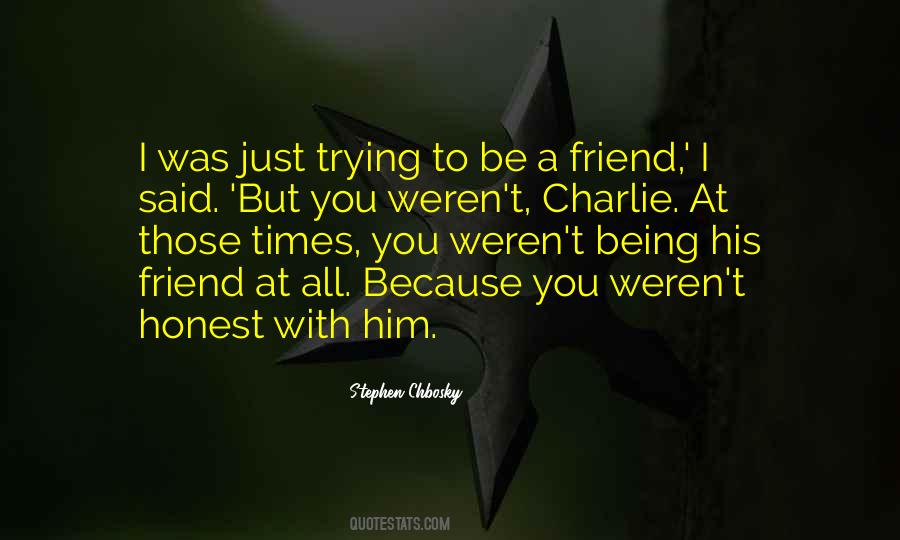 But A Friend Quotes #65516