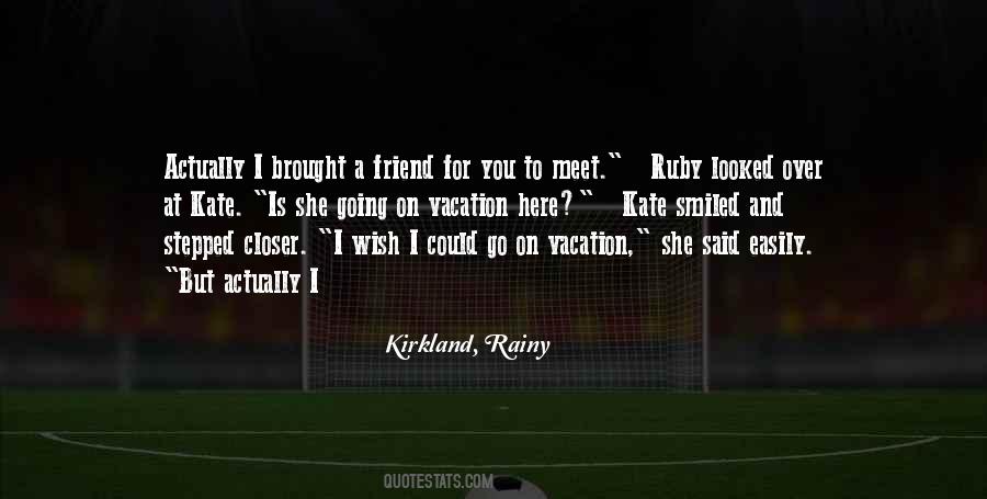 But A Friend Quotes #97543