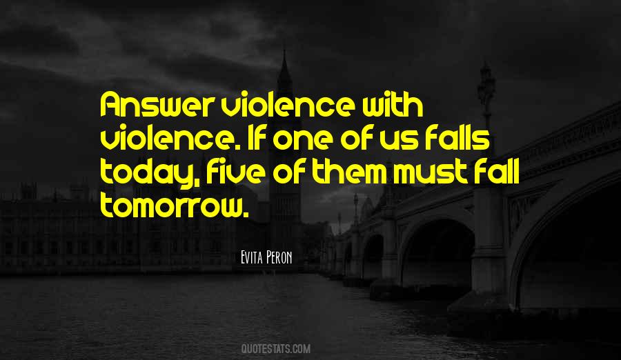 Violence With Violence Quotes #920814