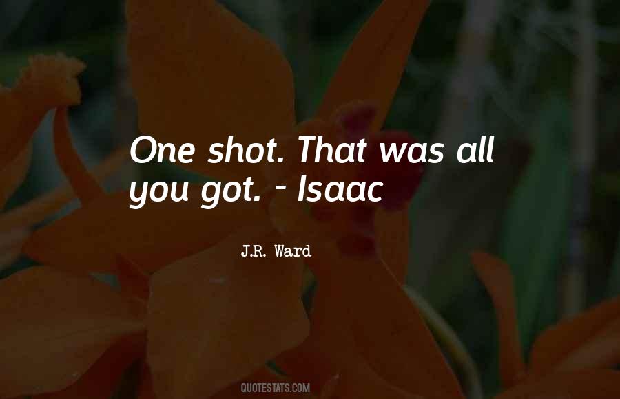 Quotes About One Shot #762063