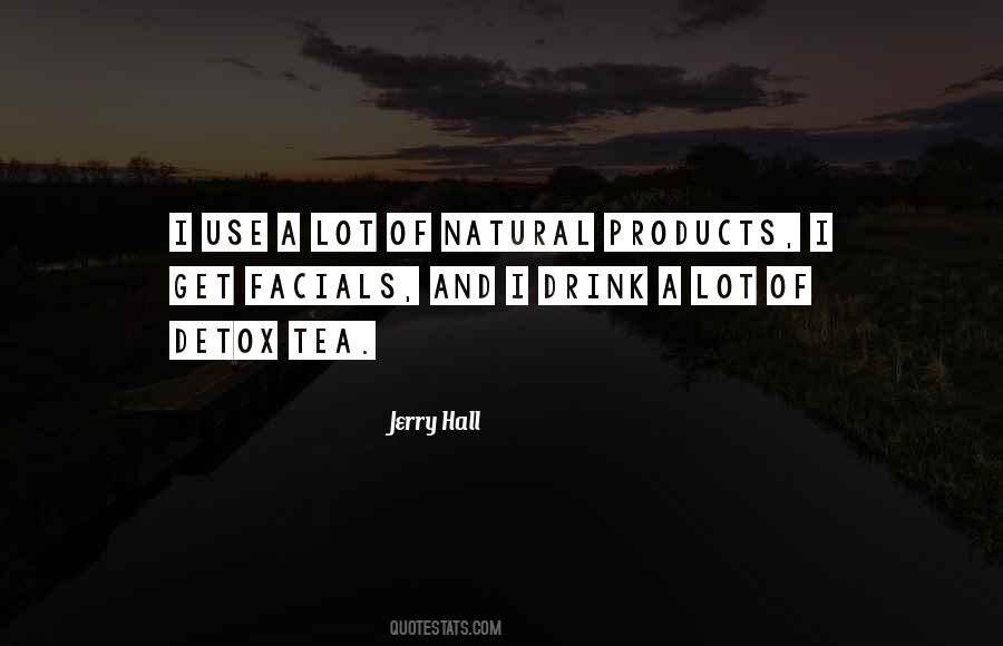 Quotes About Natural Products #969721