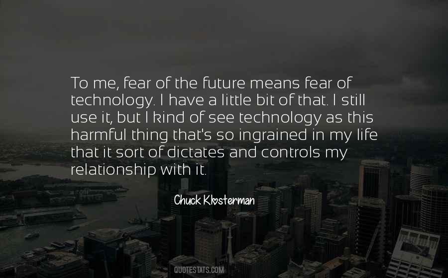 Quotes About The Future Of Technology #1300698