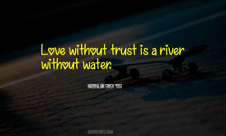Quotes About Love Without Trust #1420827