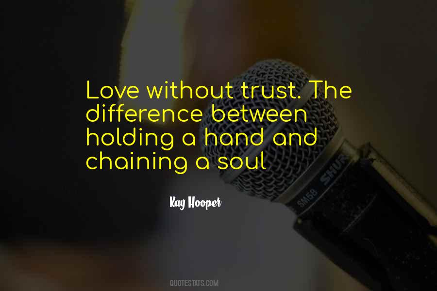 Quotes About Love Without Trust #1719645