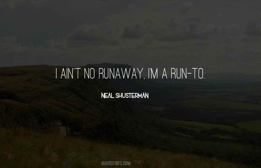 Quotes About Runaway #1159055