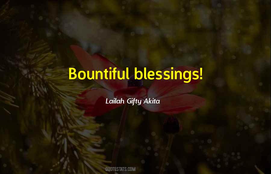 Quotes About Bountiful Blessings #823132