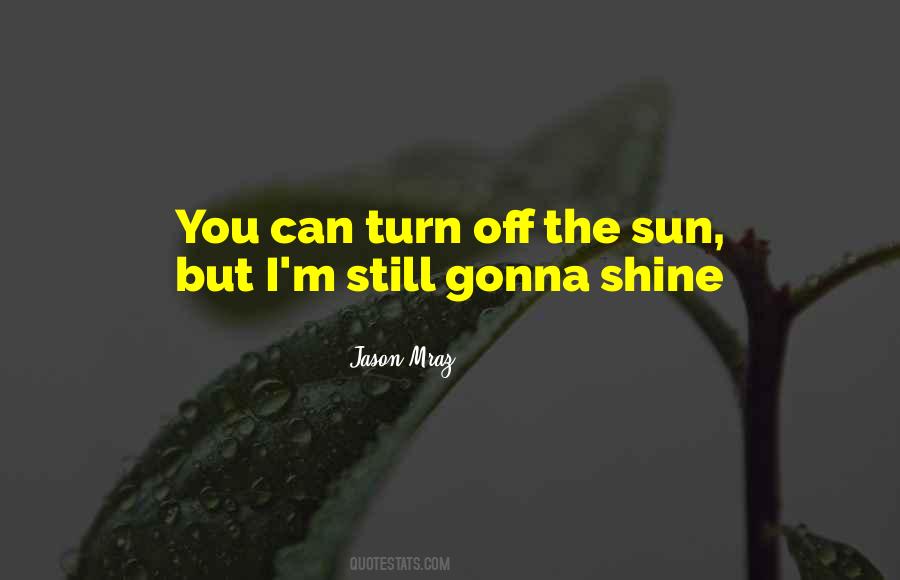 Sun Shine Quotes #136434