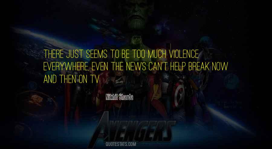 Quotes About Violence On Tv #1307658
