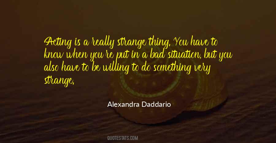 Very Bad Situation Quotes #239741