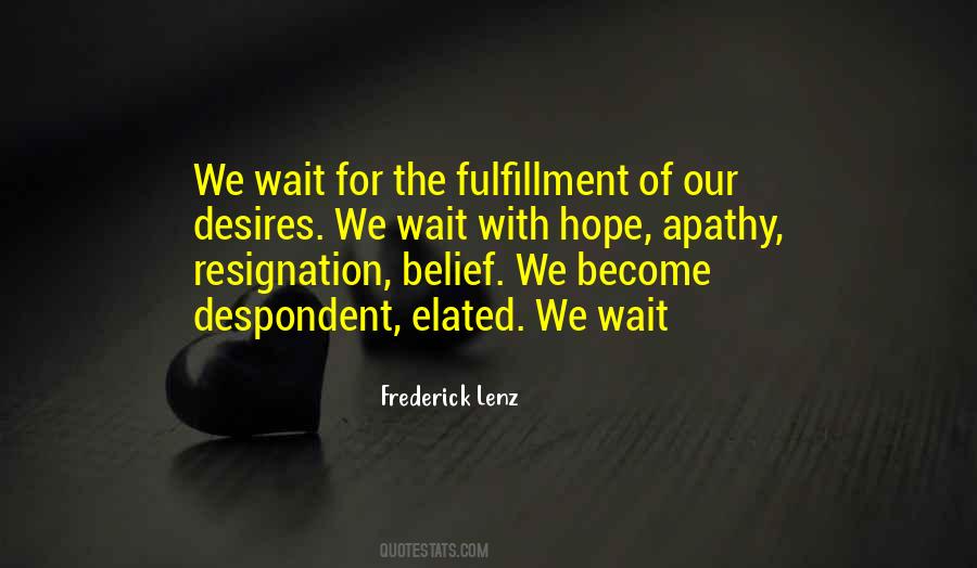 Quotes About Despondent #1261545