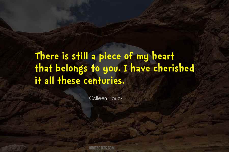 Quotes About Piece Of My Heart #1116039