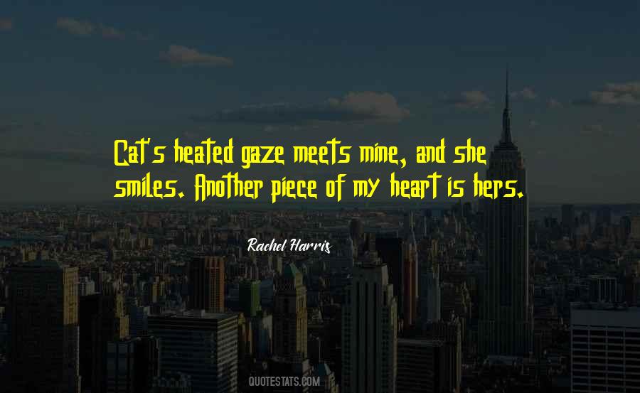 Quotes About Piece Of My Heart #217907