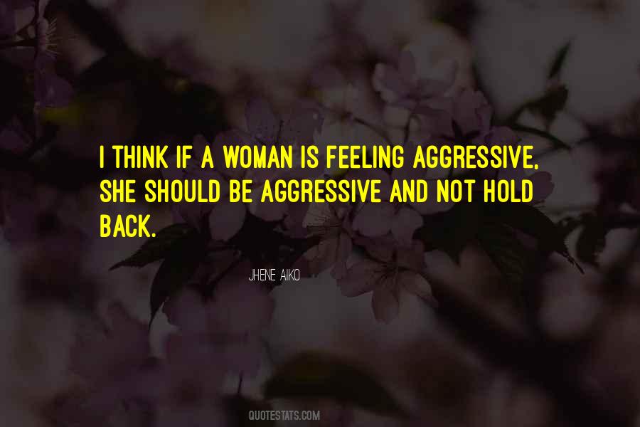 Be Aggressive Quotes #1120859