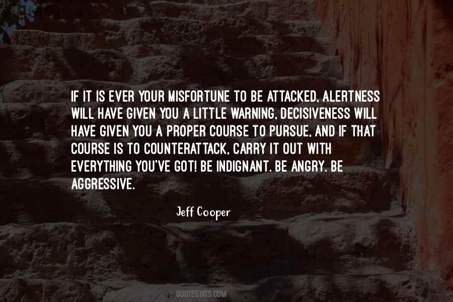 Be Aggressive Quotes #1575770