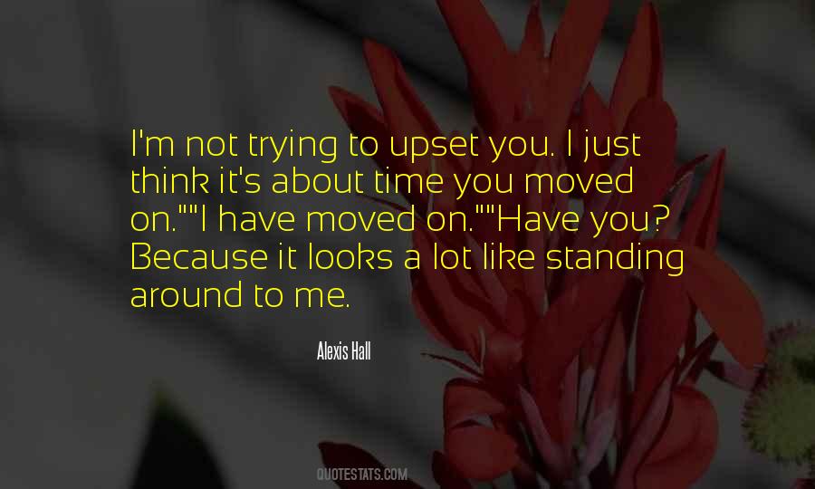 Quotes About Not Moving On #340578