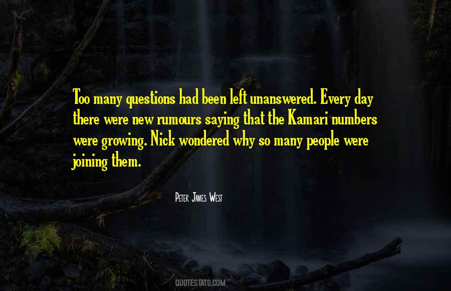 Quotes About Too Many Questions #1247595