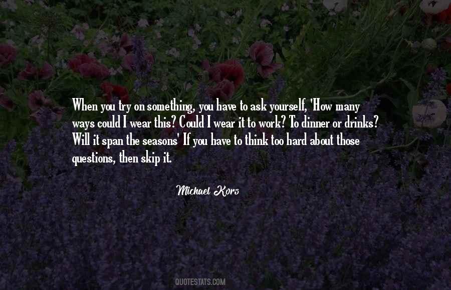 Quotes About Too Many Questions #1401136