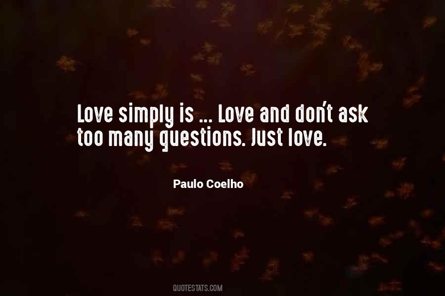 Quotes About Too Many Questions #1481594