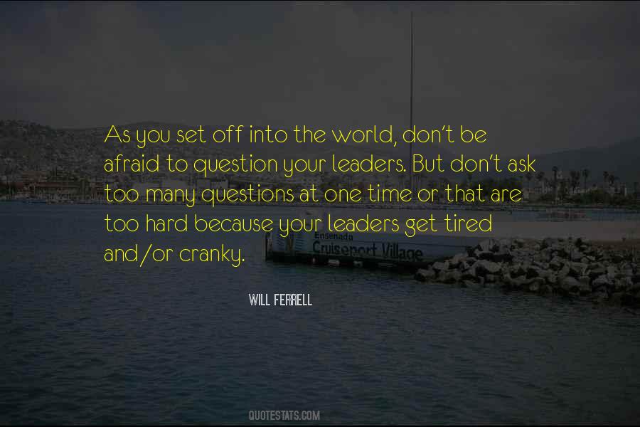 Quotes About Too Many Questions #1564679