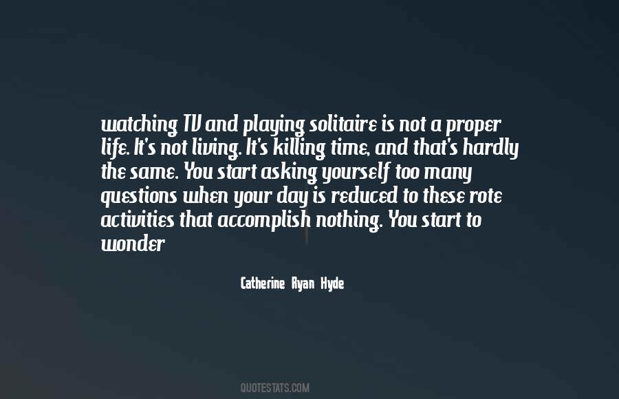 Quotes About Too Many Questions #1672706