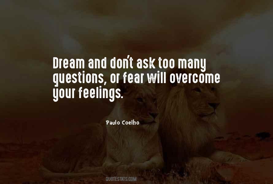 Quotes About Too Many Questions #1837426