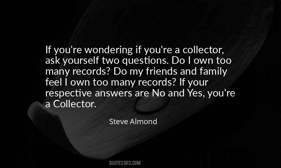 Quotes About Too Many Questions #561508