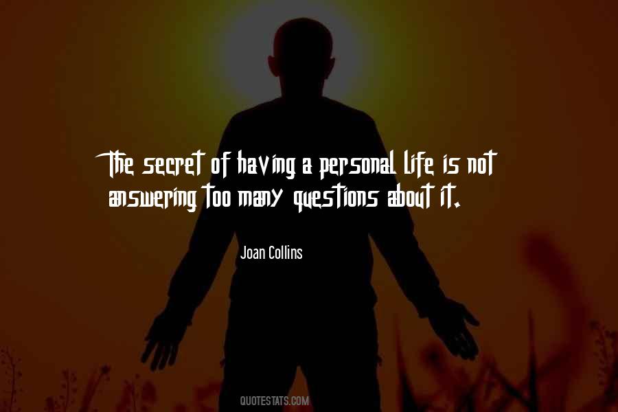 Quotes About Too Many Questions #856466