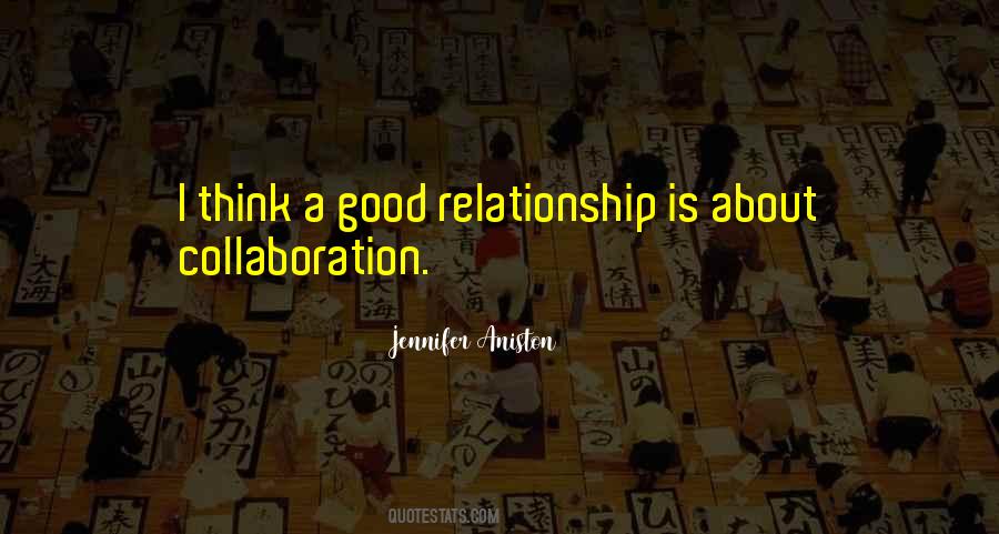 Quotes About Good Relationship #1348019