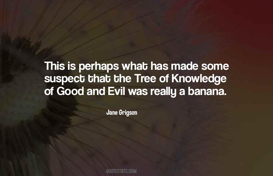 Quotes About Knowledge Of Good And Evil #1393876