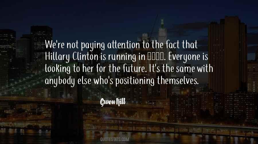 Quotes About Paying Attention #1035726