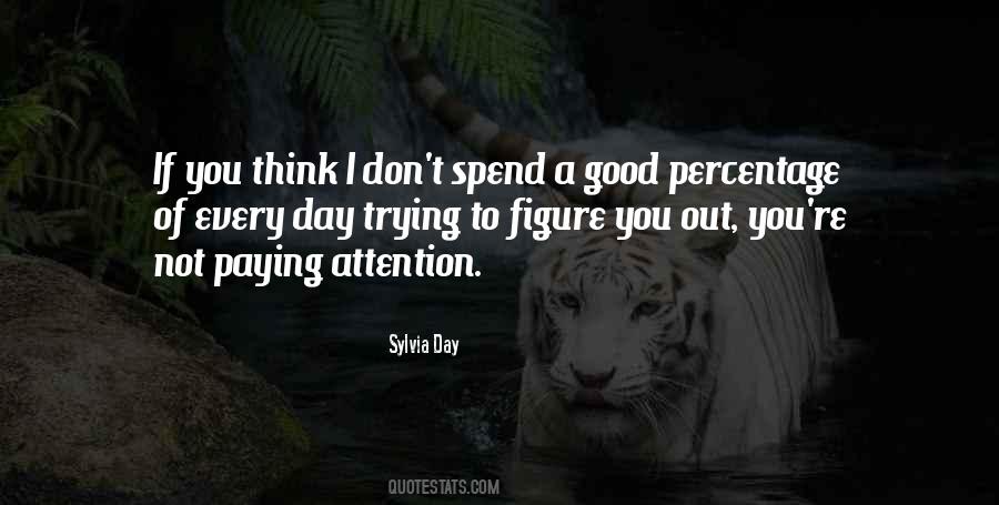 Quotes About Paying Attention #1141108