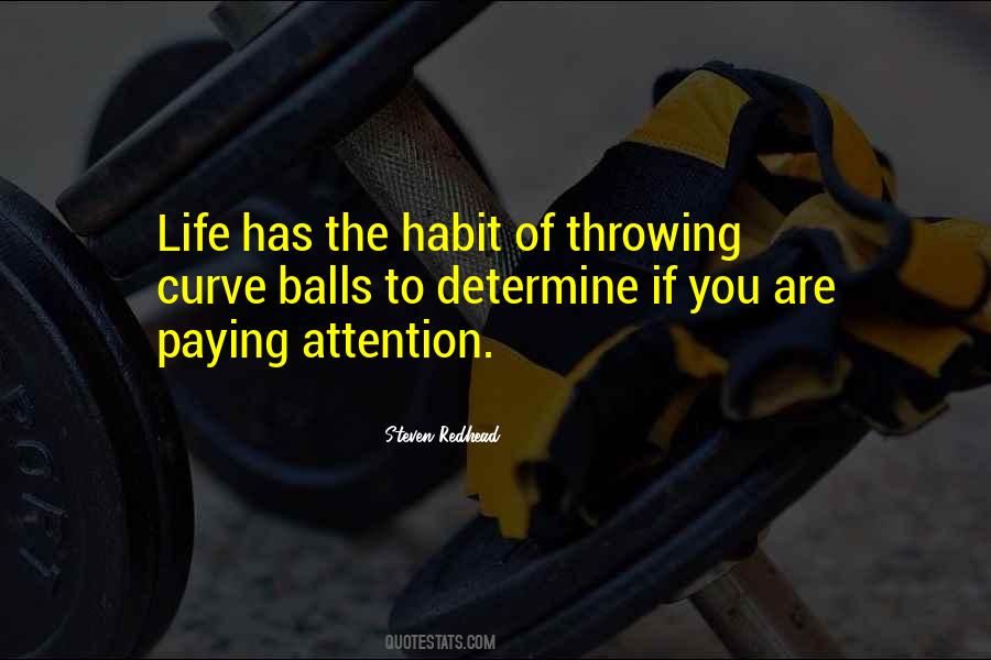 Quotes About Paying Attention #1155299