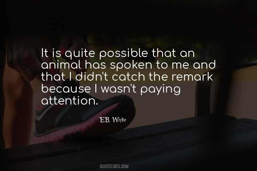 Quotes About Paying Attention #1171662