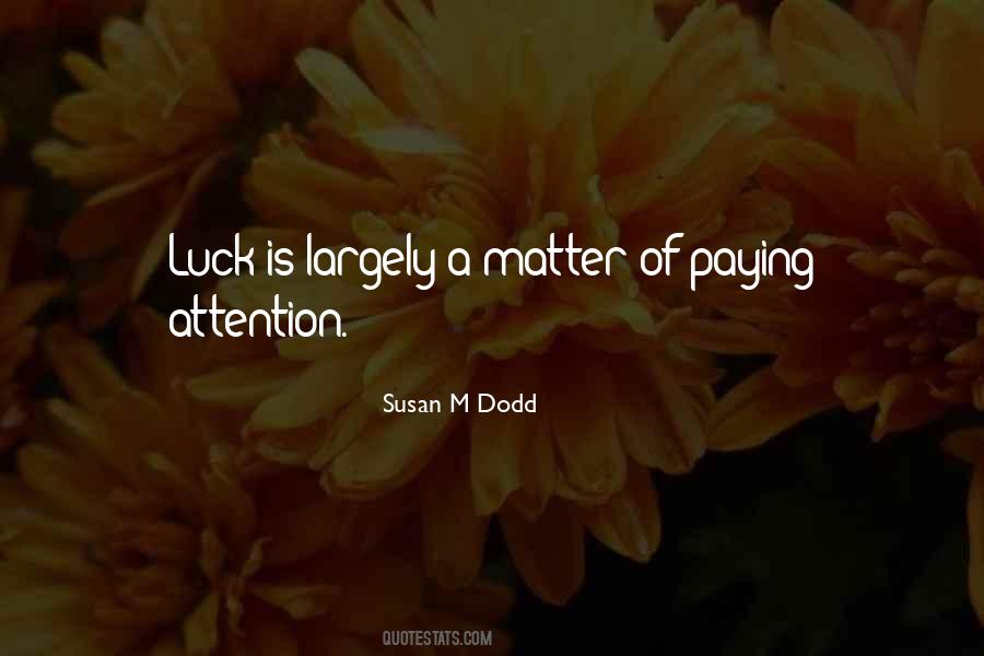 Quotes About Paying Attention #988108