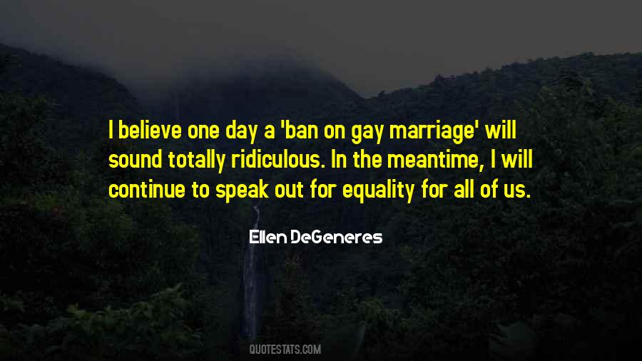 Quotes About Equality Gay Marriage #1141738