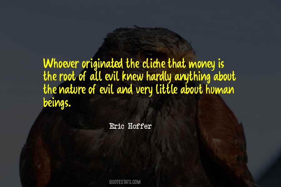 Money The Root Of All Evil Quotes #1382515