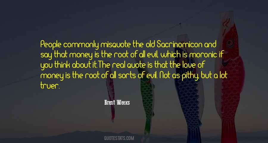 Money The Root Of All Evil Quotes #1391001