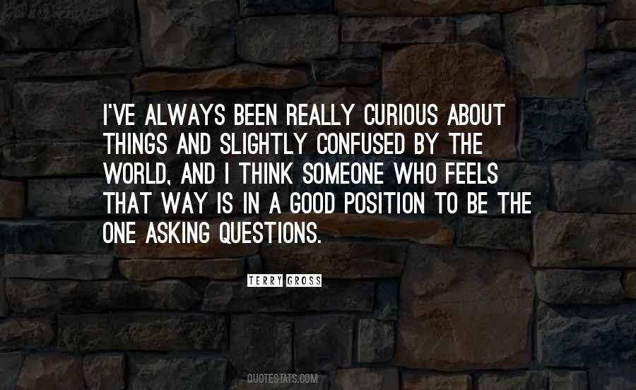 Quotes About Asking Good Questions #1120269