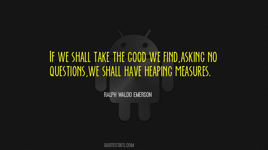 Quotes About Asking Good Questions #1868816
