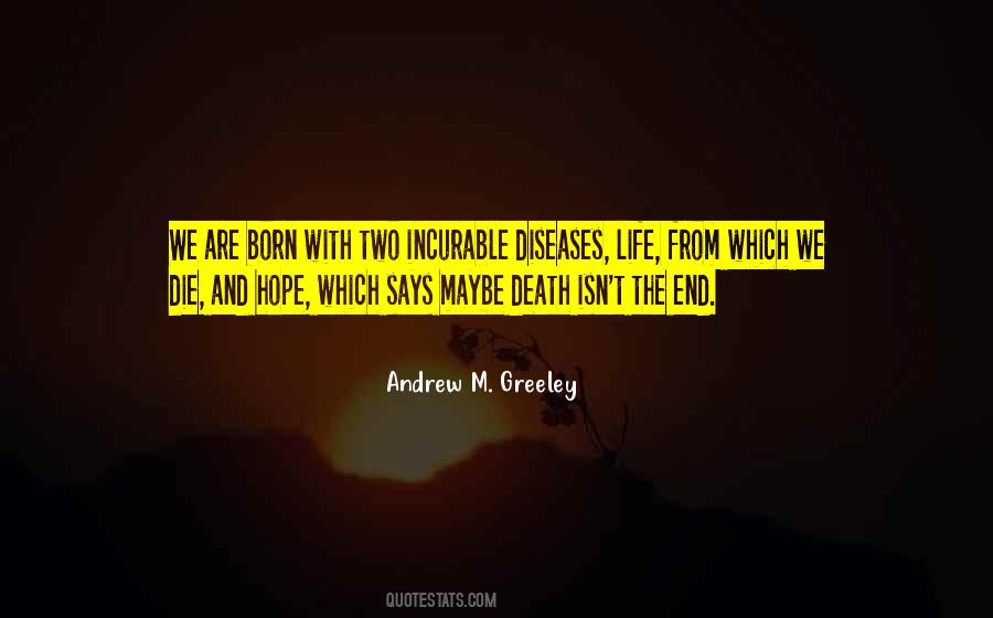 Quotes About Incurable Diseases #1828013