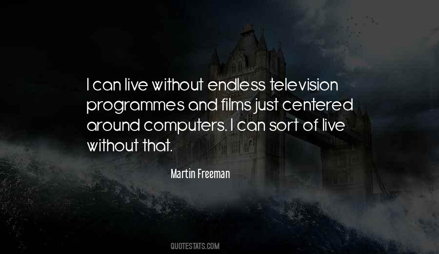 Quotes About Television Programmes #854897