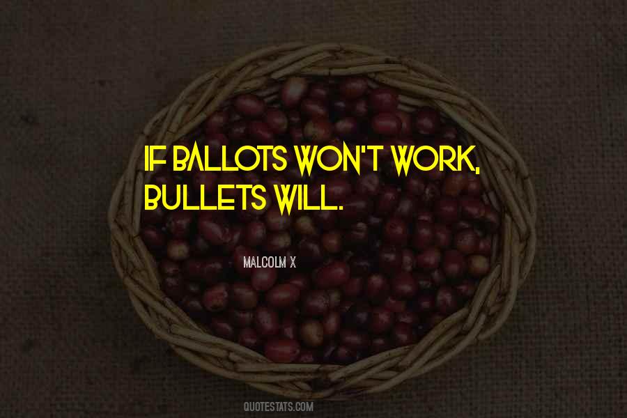 Quotes About Ballots #833902