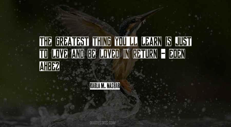 The Greatest Thing Quotes #1529879