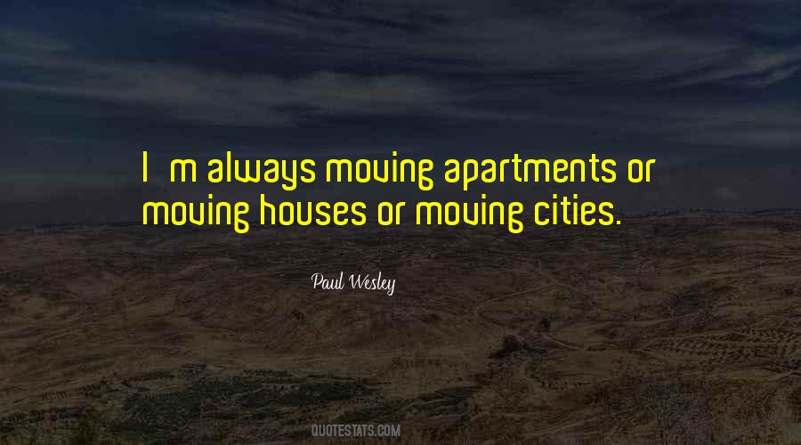 Quotes About Moving Houses #201757